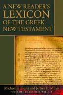 A görög Újszövetség új olvasói lexikona - A New Reader's Lexicon of the Greek New Testament