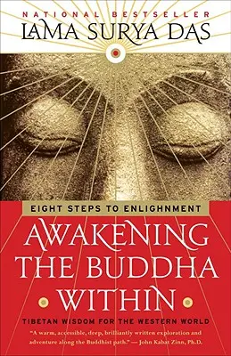 A Buddha felébresztése belülről: Nyolc lépés a megvilágosodáshoz - Awakening the Buddha Within: Eight Steps to Enlightenment