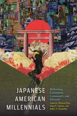 Japán-amerikai millenniumi fiatalok: A nemzedék, a közösség és a sokszínűség újragondolása - Japanese American Millennials: Rethinking Generation, Community, and Diversity