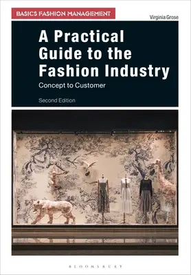 Gyakorlati útmutató a divatiparhoz: A koncepciótól a vásárlóig - A Practical Guide to the Fashion Industry: Concept to Customer