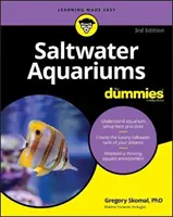 Sósvízi akváriumok a Dummies számára - Saltwater Aquariums for Dummies