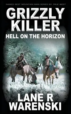 Grizzly Killer: Hell On The Horizon (Grizzly gyilkos: Pokol a horizonton) - Grizzly Killer: Hell On The Horizon