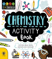 Kémia Tevékenységkönyv - Tevékenységek az atomokról, elemekről és vegyi anyagokról! - Chemistry Activity Book - Activities About Atoms, Elements and Chemicals!