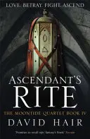 Ascendant's Rite - The Moontide Quartet 4. könyv - Ascendant's Rite - The Moontide Quartet Book 4