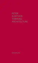 Thinking Architecture - Harmadik, bővített kiadás - Thinking Architecture - Third, expanded edition