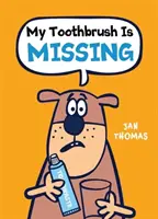 Eltűnt a fogkefém - My Toothbrush Is Missing