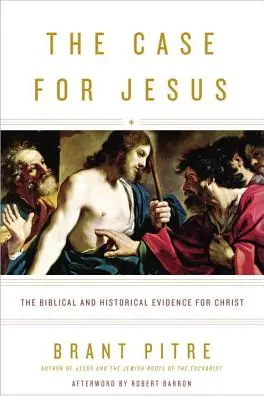 Jézus ügye: A Krisztusra vonatkozó bibliai és történelmi bizonyítékok - The Case for Jesus: The Biblical and Historical Evidence for Christ