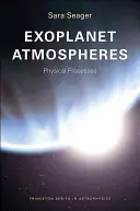 Exobolygók légköre: Fizikai folyamatok - Exoplanet Atmospheres: Physical Processes