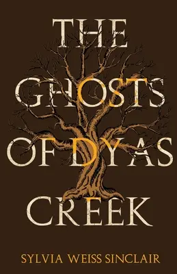 A Dyas Creek szellemei - The Ghosts of Dyas Creek