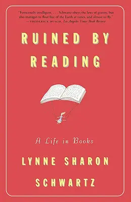 Ruined by Reading: A Life in Books