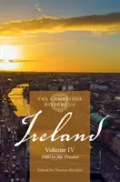 Írország Cambridge-i története: Volume 4, 1880-tól napjainkig - The Cambridge History of Ireland: Volume 4, 1880 to the Present