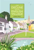 Egy angol falu hanyatlása (Page Robin (Chair Countryside Restoration Trust)) - Decline of an English Village (Page Robin (Chair Countryside Restoration Trust))