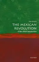 A mexikói forradalom: A Very Short Introduction - The Mexican Revolution: A Very Short Introduction