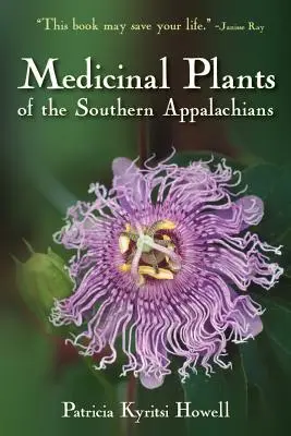 A déli Appalache-hegység gyógynövényei - Medicinal Plants of the Southern Appalachians