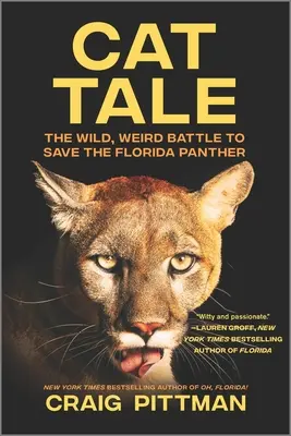 Cat Tale: A vad, furcsa harc a floridai párducok megmentéséért - Cat Tale: The Wild, Weird Battle to Save the Florida Panther