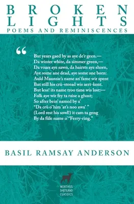 Törött fények: A néhai Basil Ramsay Anderson versei és visszaemlékezései - Broken Lights: Poems and Reminiscences of the Late Basil Ramsay Anderson