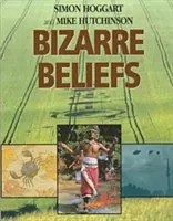 Bizarr hiedelmek - Bizarre Beliefs