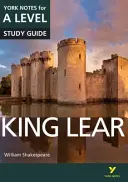 Lear király: York Notes for A-level - minden, amire szükséged van a 2021-es felmérésekhez és a 2022-es vizsgákhoz. - King Lear: York Notes for A-level - everything you need to catch up, study and prepare for 2021 assessments and 2022 exams