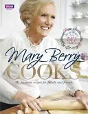 Mary Berry Cooks: Kedvenc receptjeim a családnak és a barátoknak - Mary Berry Cooks: My Favourite Recipes for Family and Friends