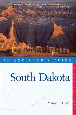 Egy felfedező útikalauz: South Dakota - An Explorer's Guide: South Dakota