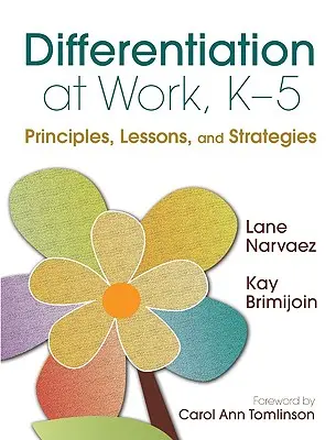 Differenciálás a munkában, K-5: Alapelvek, leckék és stratégiák - Differentiation at Work, K-5: Principles, Lessons, and Strategies
