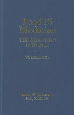 Az étel gyógyszer, első kötet: A tudományos bizonyítékok - Food Is Medicine, Volume One: The Scientific Evidence