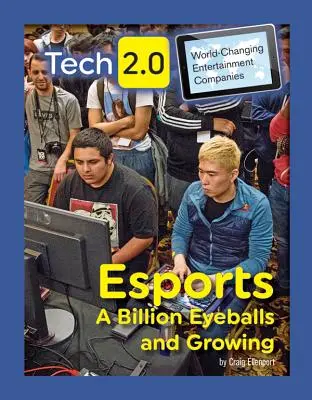 Esports: Egymilliárd szemgolyó és növekszik - Esports: A Billion Eyeballs and Growing