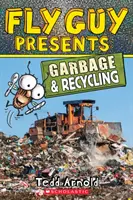 Fly Guy Presents: Szemét és újrahasznosítás (Scholastic Reader, Level 2), 12 - Fly Guy Presents: Garbage and Recycling (Scholastic Reader, Level 2), 12