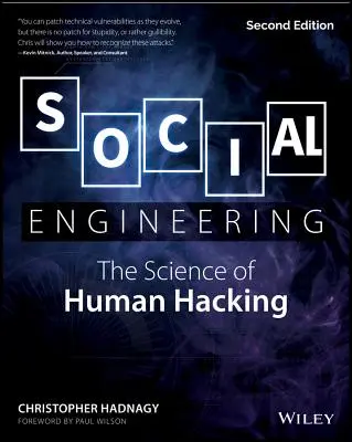 Social Engineering: Az emberi hackelés tudománya - Social Engineering: The Science of Human Hacking