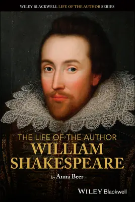 A szerző élete: William Shakespeare - The Life of the Author: William Shakespeare