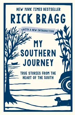 Déli utazásom: Igaz történetek a Dél szívéből - My Southern Journey: True Stories from the Heart of the South