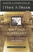 Van egy álmom - Különleges évfordulós kiadás: Írások és beszédek, amelyek megváltoztatták a világot - I Have a Dream - Special Anniversary Edition: Writings and Speeches That Changed the World