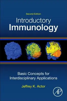 Bevezető immunológia, 2. - Alapfogalmak interdiszciplináris alkalmazásokhoz - Introductory Immunology, 2nd - Basic Concepts for Interdisciplinary Applications