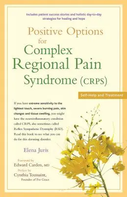 Pozitív lehetőségek a komplex regionális fájdalom szindróma (Crps) kezelésére: Önsegítés és kezelés - Positive Options for Complex Regional Pain Syndrome (Crps): Self-Help and Treatment