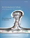 A molekuláktól a hálózatokig: Bevezetés a sejtes és molekuláris idegtudományokba - From Molecules to Networks: An Introduction to Cellular and Molecular Neuroscience