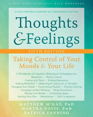 Gondolatok és érzések: Irányítás a hangulata és az élete felett - Thoughts and Feelings: Taking Control of Your Moods and Your Life