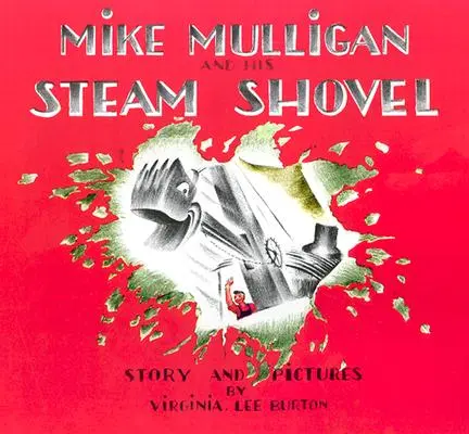 Mike Mulligan és a gőzlapátja - Mike Mulligan and His Steam Shovel