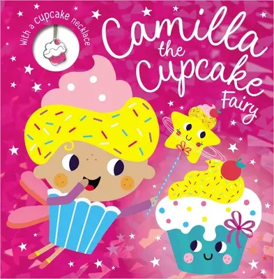 Camilla, a süteménytündér - Camilla the Cupcake Fairy