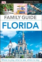 DK Eyewitness Családi kalauz Florida - DK Eyewitness Family Guide Florida