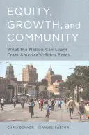 Méltányosság, növekedés és közösség: Mit tanulhat a nemzet az amerikai metropoliszoktól? - Equity, Growth, and Community: What the Nation Can Learn from America's Metro Areas