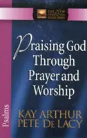 Isten dicsőítése imával és imádattal: Zsoltárok - Praising God Through Prayer and Worship: Psalms