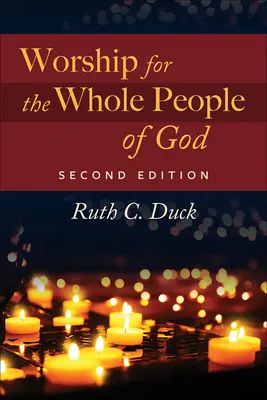 Istentisztelet Isten egész népének, 2. kiadás. - Worship for the Whole People of God, 2nd ed.