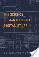 A digitális dolgaink kezelésének tudománya - The Science of Managing Our Digital Stuff