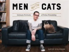 Férfiak macskákkal: Intim portrék macskabarátságról - Men with Cats: Intimate Portraits of Feline Friendship