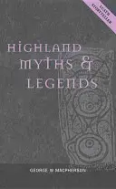 Felföldi mítoszok és legendák - Highland Myths & Legends