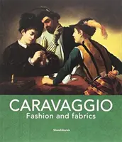 Caravaggio - Divat és szövetek - Caravaggio - Fashion and Fabrics