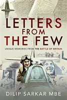 Levelek a kevesektől: Egyedülálló emlékek az angliai csatából - Letters from the Few: Unique Memories from the Battle of Britain