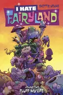 I Hate Fairyland 2. kötet: Fluff My Life - I Hate Fairyland Volume 2: Fluff My Life