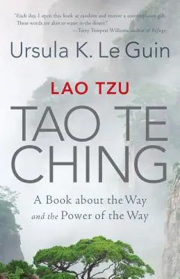 Lao-ce: Tao Te Csing: Könyv az útról és az út erejéről - Lao Tzu: Tao Te Ching: A Book about the Way and the Power of the Way