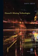 Husserl hiányzó technológiái - Husserl's Missing Technologies